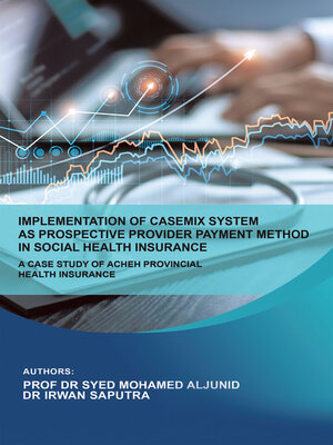cover image of Implementation of Casemix System as Prospective Provider Payment Method in Social Health Insurance